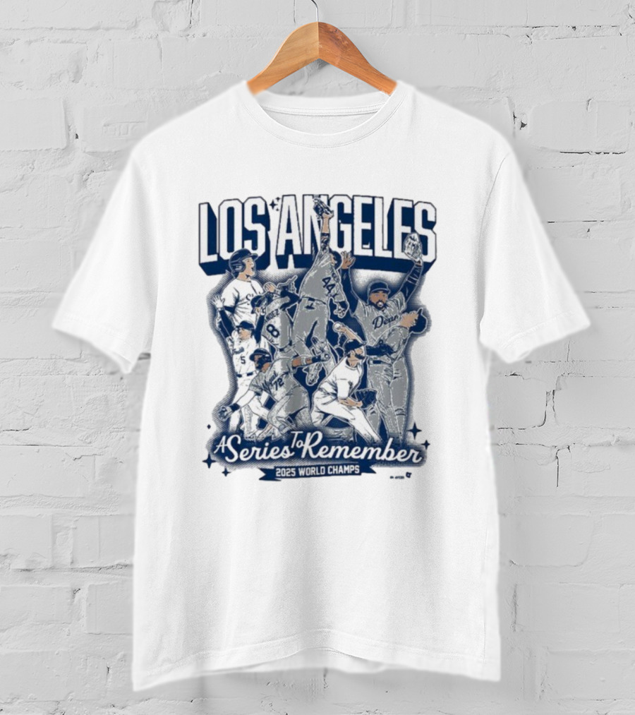 Los Angeles Dodgers A Series To Remember 2025 World Champs T-Shirt
