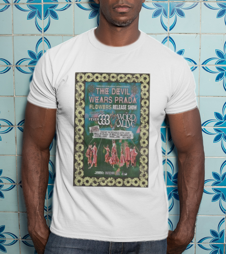 The Devil Wears Prada Flowers Release Show Orlando FL November 14 2025 Featuring Fever 333 The Word Alive T-Shirt