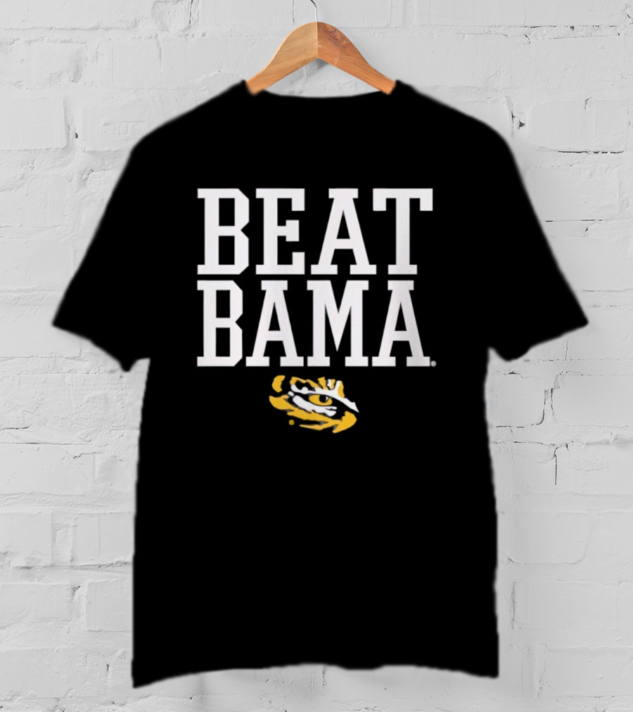 Beat Bama LSU Tigers Eyes T-Shirt