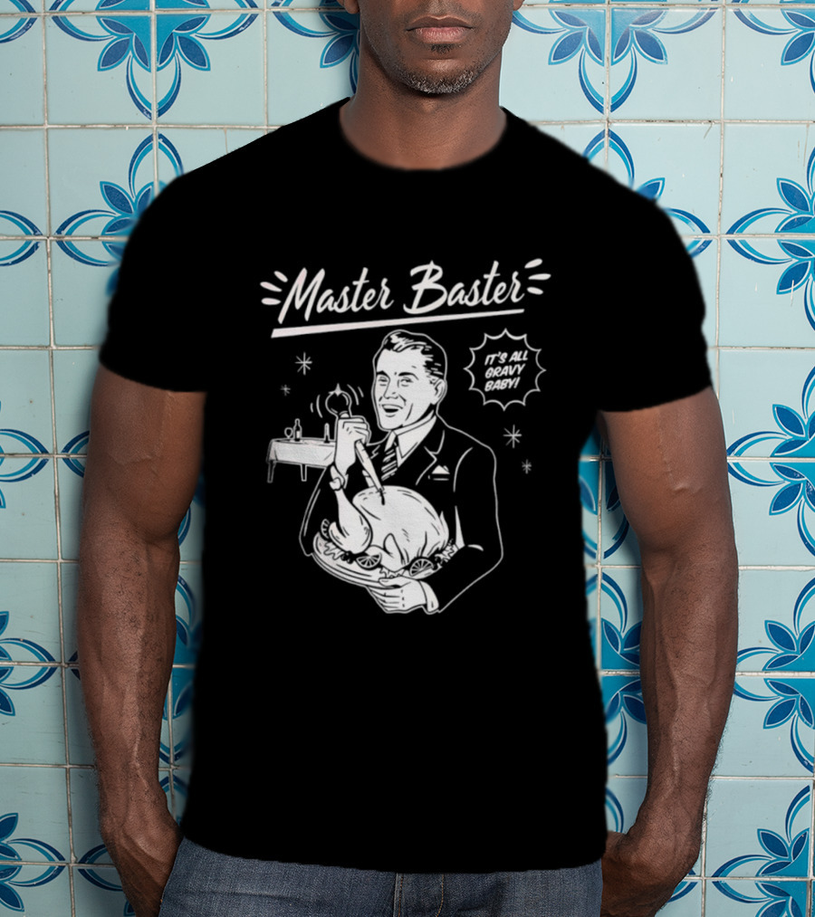 Master Baster It's All Gravy Baby Turkey Thanksgiving Retro T-Shirt