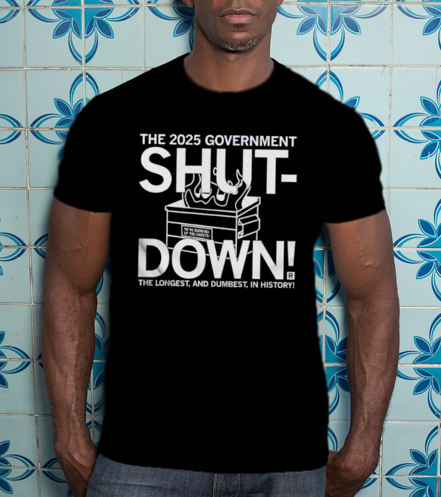 The 2025 Government Shutdown Longest Dumbest In History T-Shirt
