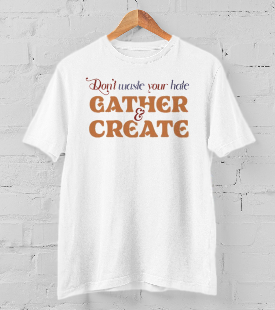 Nahko Don't Waste Your Hate Gather & Create Positive Message T-Shirt
