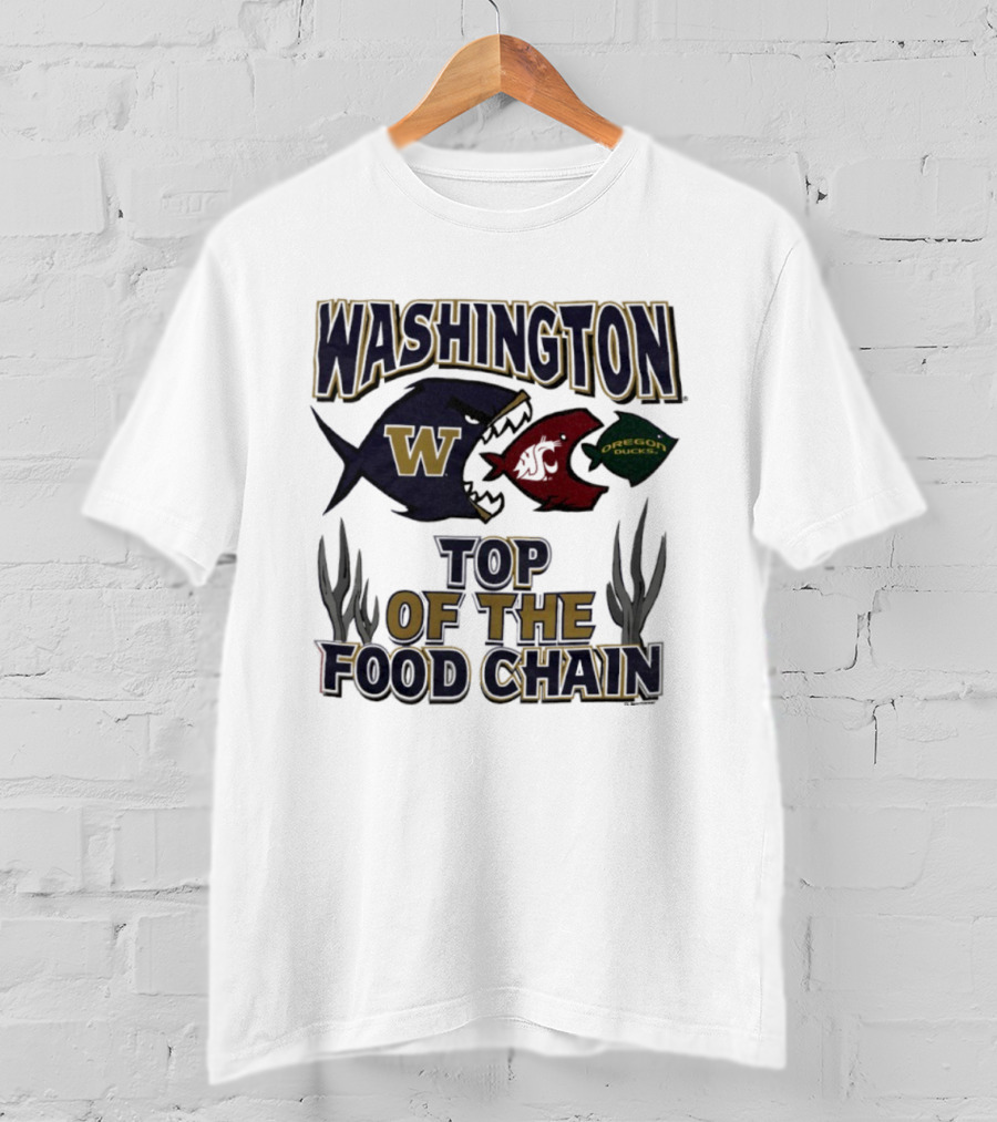 Washington Huskies W Cougars Oregon Ducks Top Of The Food Chain T-Shirt