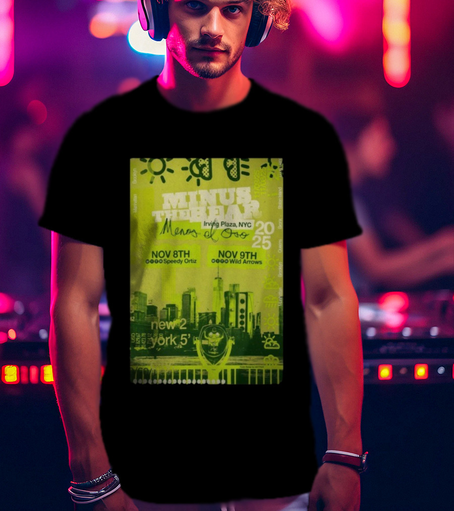 Minus The Bear Irving Plaza NYC Menos El Oro Nov 8th 9th 2025 Speedy Ortiz Wild Arrows Brooklyn Bronx Manhattan Queens Staten Island T-Shirt