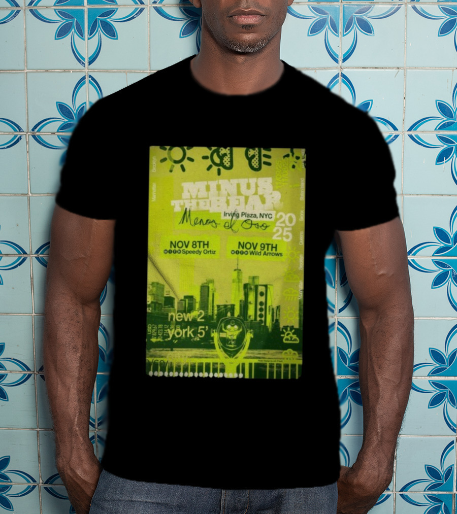 Minus The Bear Irving Plaza NYC Menos El Oro Nov 8th 9th 2025 Speedy Ortiz Wild Arrows Brooklyn Bronx Manhattan Queens Staten Island T-Shirt