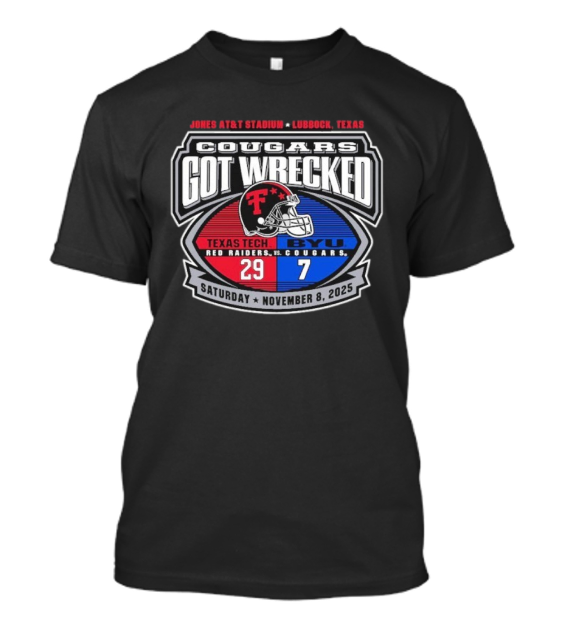 Texas Tech Red Raiders Vs BYU Cougars November 8 2025 Jones AT&T Stadium Lubbock Texas Score 29 7 T-Shirt