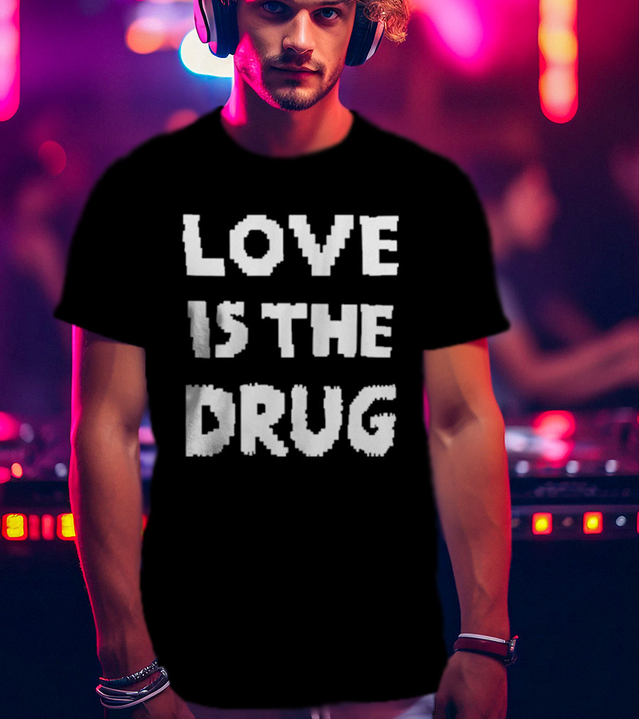 The Great Celebrity Bake Off Noel Fielding Love Is The Drug T-Shirt