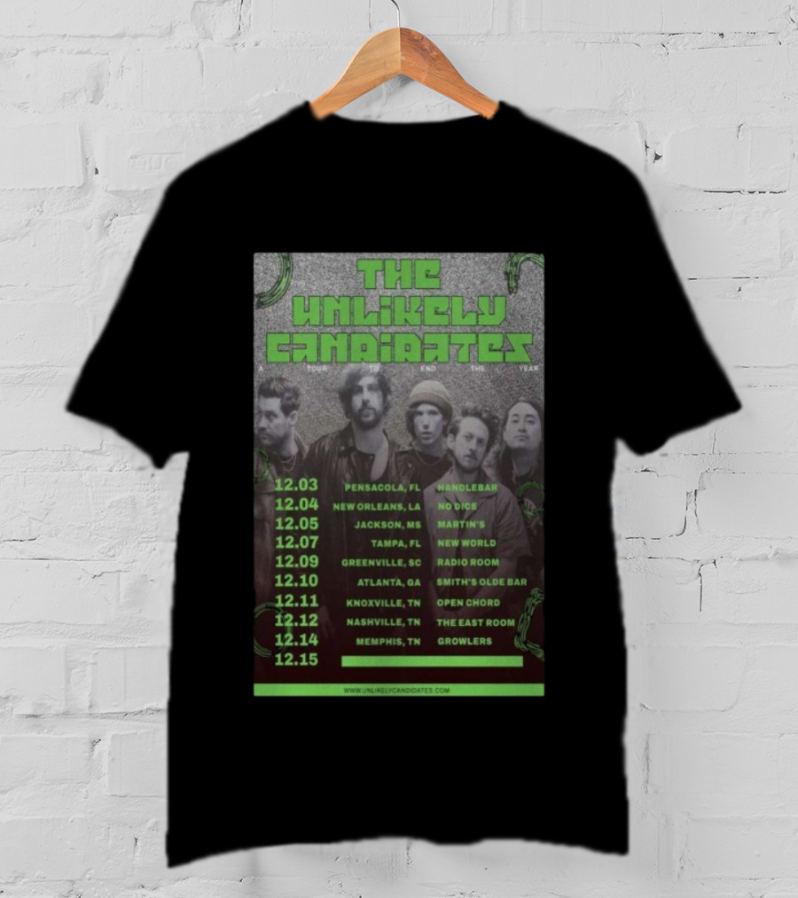 The Unlikely Candidates Year End Tour 2025 Pensacola New Orleans Jackson Tampa Greenville Atlanta Knoxville Nashville Memphis T-Shirt