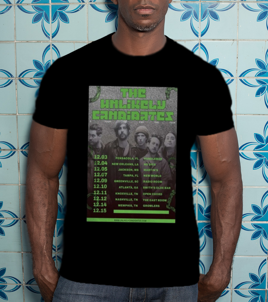 The Unlikely Candidates Year End Tour 2025 Pensacola New Orleans Jackson Tampa Greenville Atlanta Knoxville Nashville Memphis T-Shirt