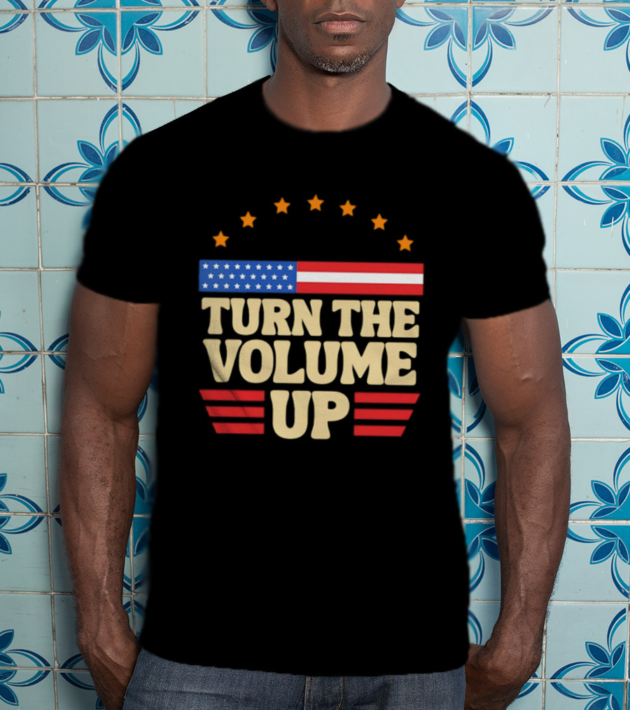Turn The Volume Up USA Stars Stripes Patriotic Style T-Shirt