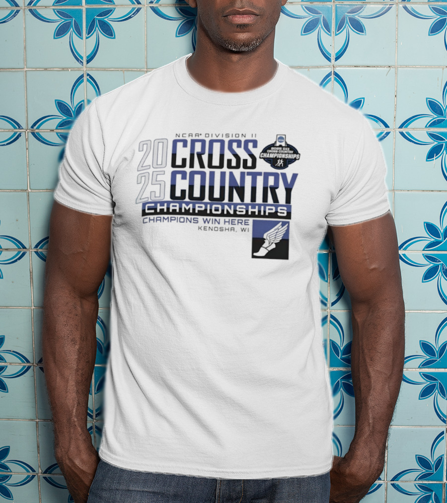 NCAA Division II Cross Country Championships 2025 Kenosha WI Champions Win Here T-Shirt