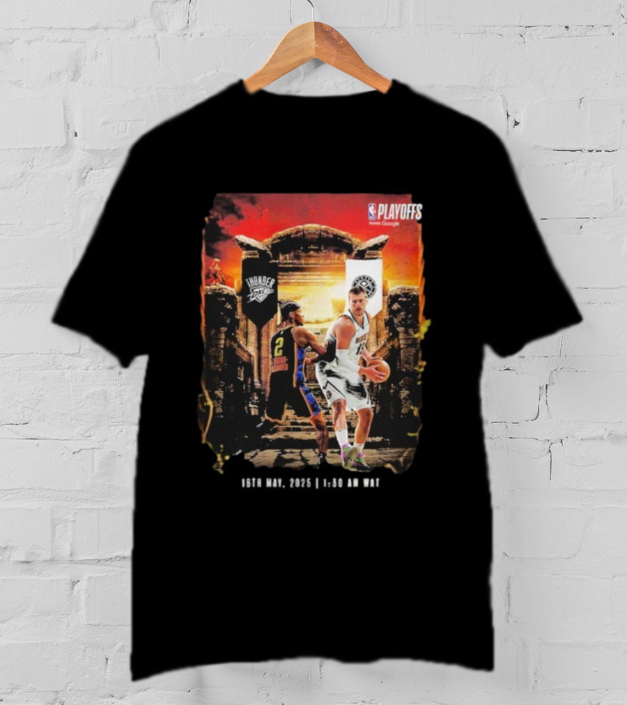 Denver Nuggets Vs Oklahoma City Thunder NBA Playoff 2025 16th January 6:30 AM GMT T-Shirt