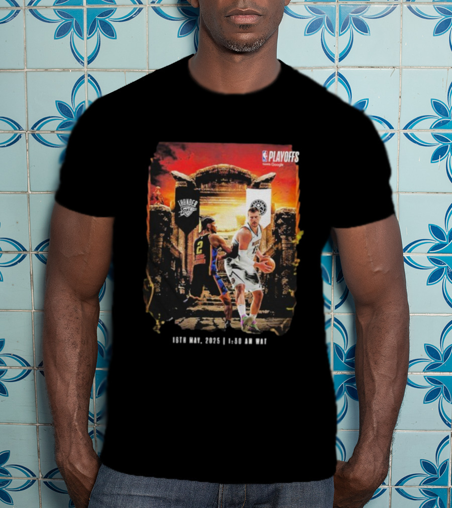 Denver Nuggets Vs Oklahoma City Thunder NBA Playoff 2025 16th January 6:30 AM GMT T-Shirt