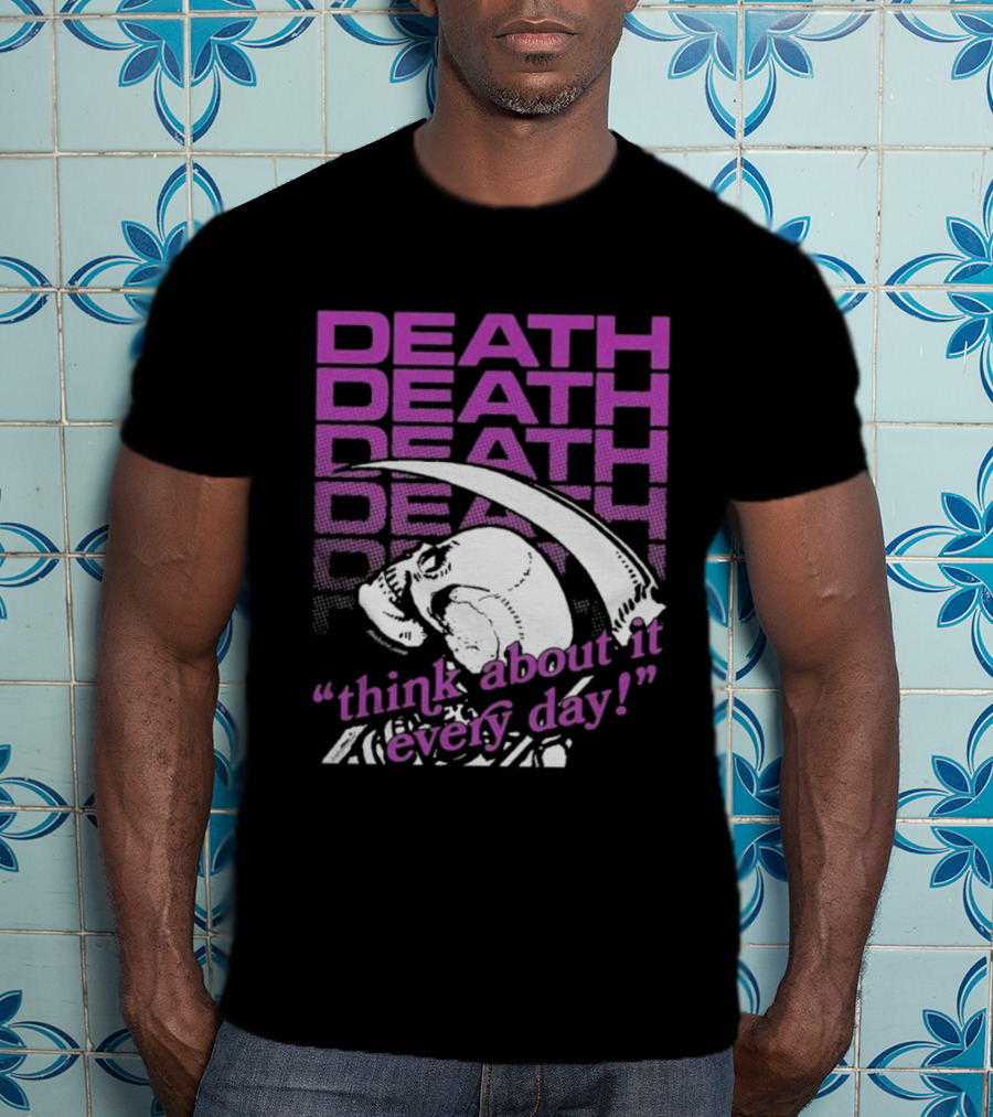 Death Think About It Every Day Skull Pink Reaper T-Shirt