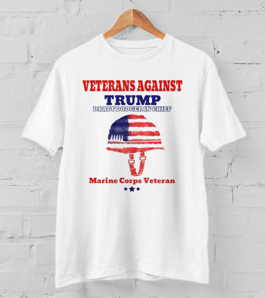 Veterans Against Trump Draft Dodger In Chief Marine Corps Veteran T-Shirt