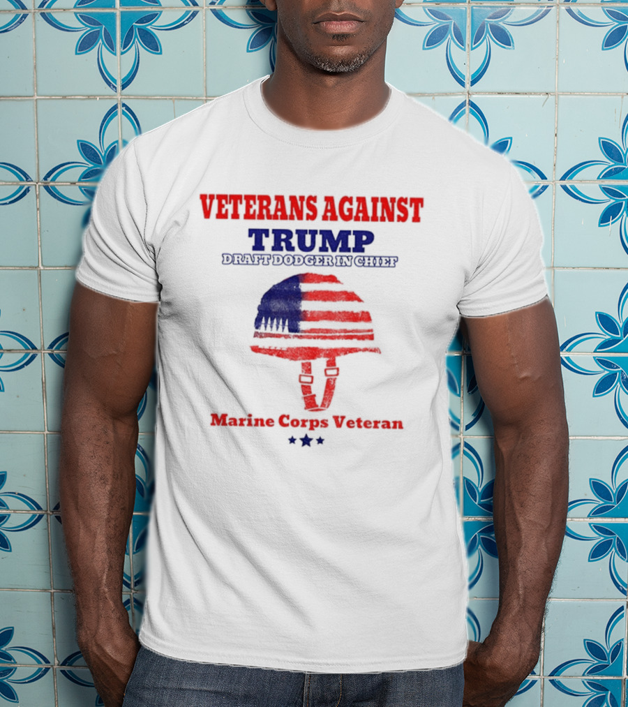 Veterans Against Trump Draft Dodger In Chief Marine Corps Veteran T-Shirt