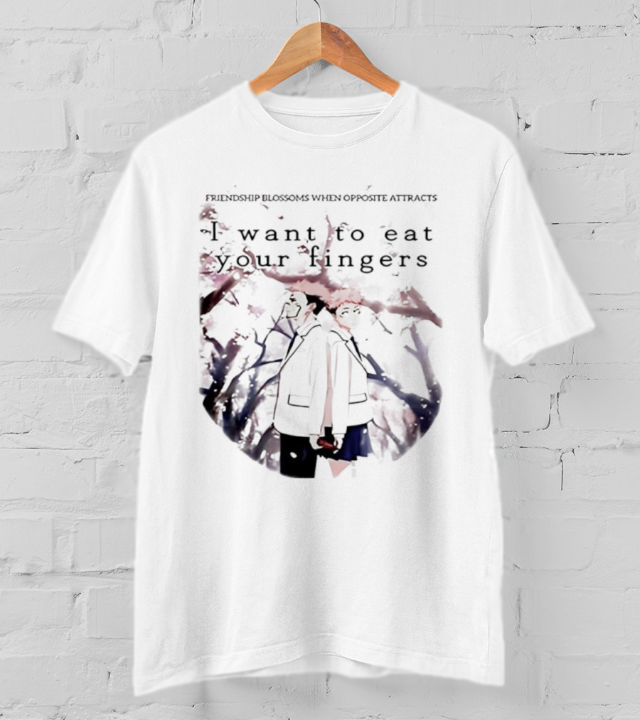 Friendship Blossoms When Opposite Attracts Jujutsu Kaisen I Want To Eat Your Fingers T-Shirt