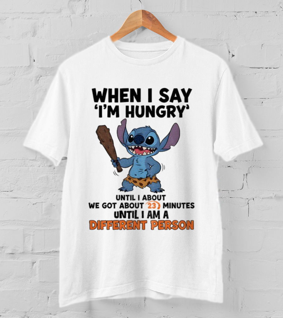 Stitch Hungry Different Person 23 Minutes T-Shirt