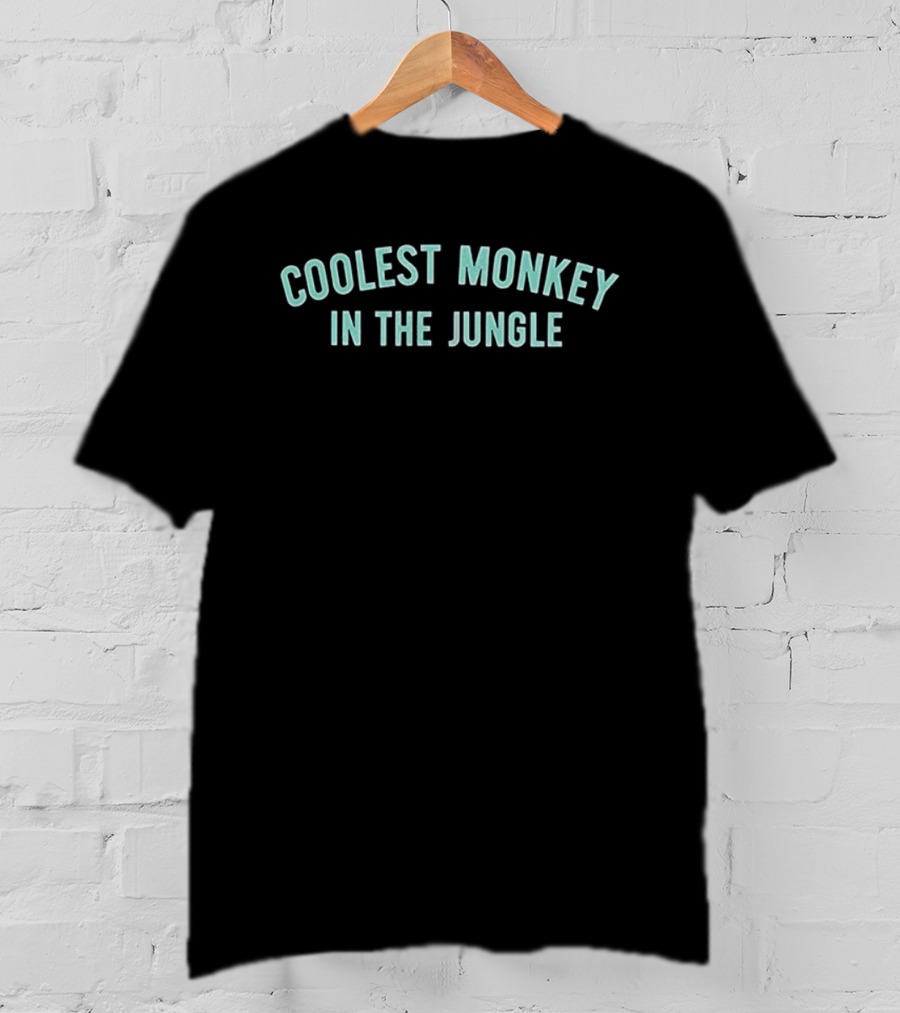 Coolest Monkey IN The Jungle T-Shirt
