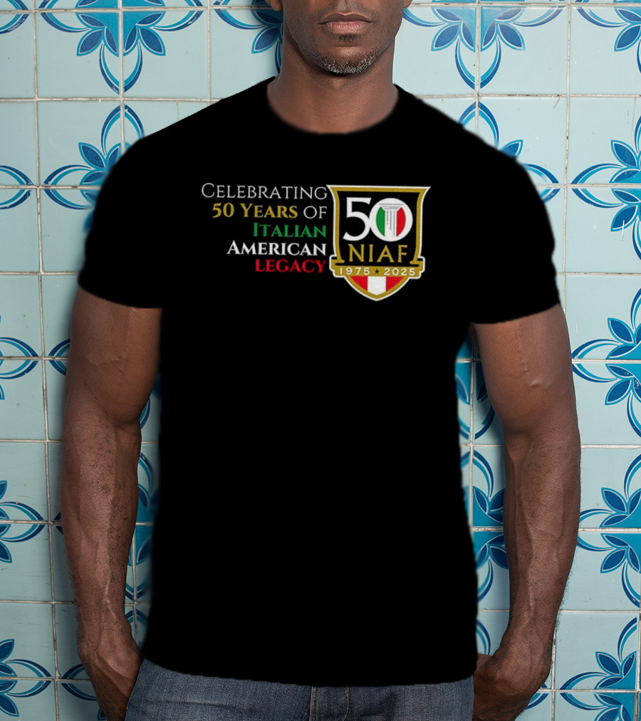 Celebrating 50 Years Of NIAF Italian American Legacy 1975 2025 T-Shirt