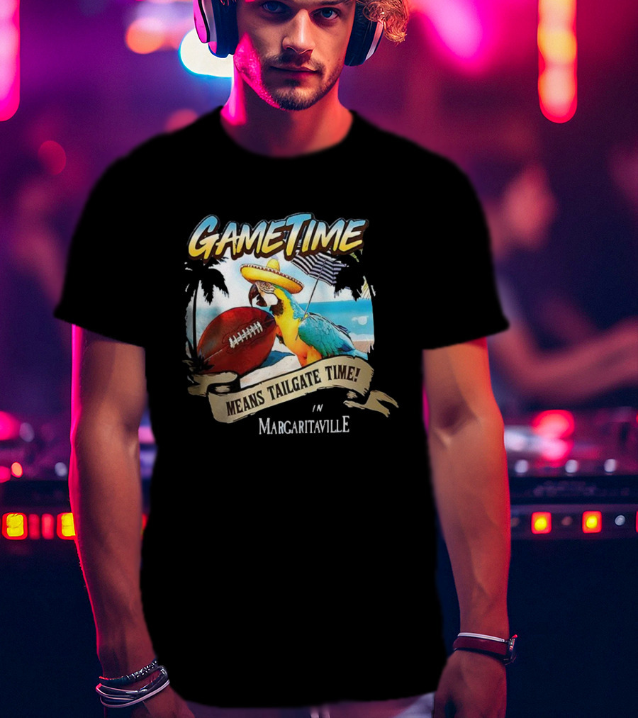 Game Time Means Tailgate Time In Margaritaville Football Parrot Beach Scene T-Shirt