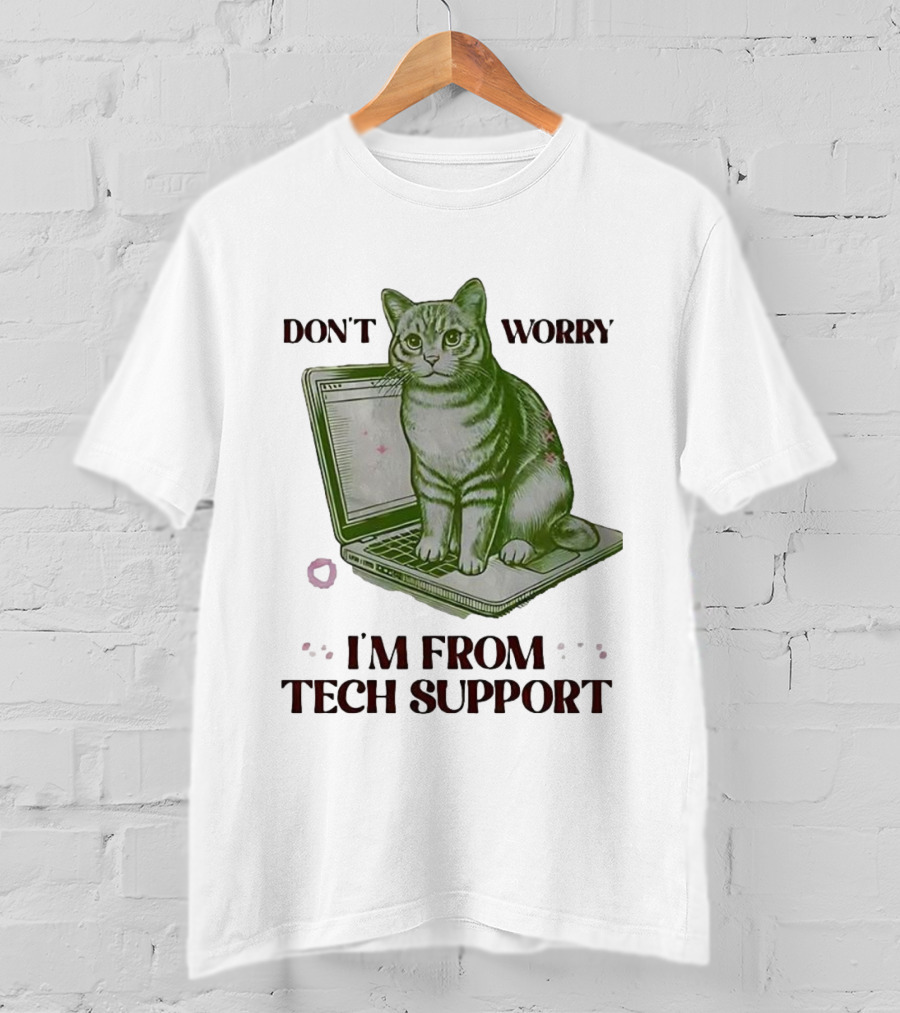 Don't Worry I'm From Tech Support Cat Laptop T-Shirt
