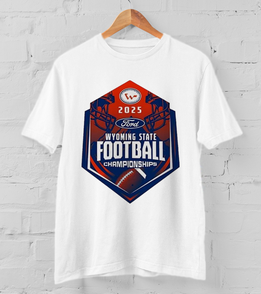 2025 Ford Wyoming State Football Championships T-Shirt
