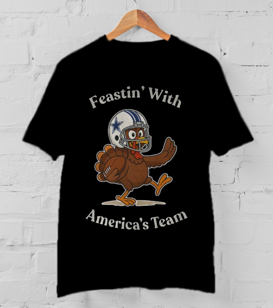 Feastin’ With America's Team Dallas Cowboys Thanksgiving Football Turkey T-Shirt