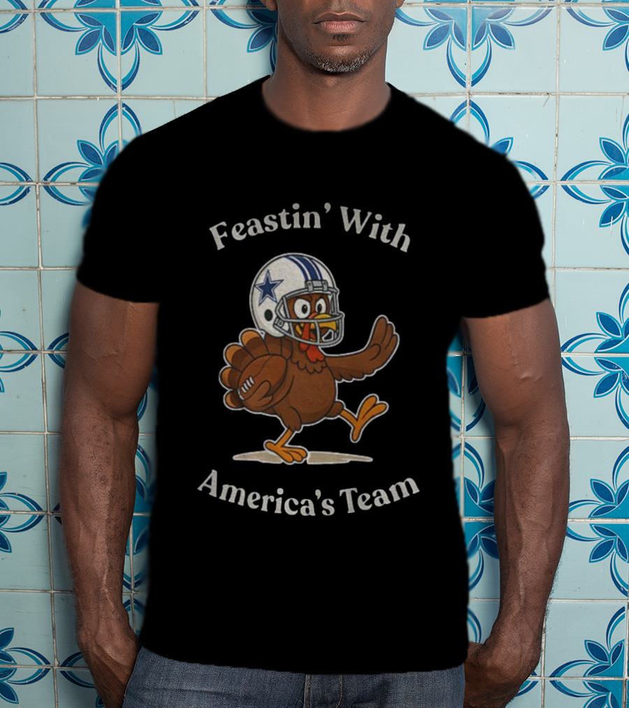 Feastin’ With America's Team Dallas Cowboys Thanksgiving Football Turkey T-Shirt