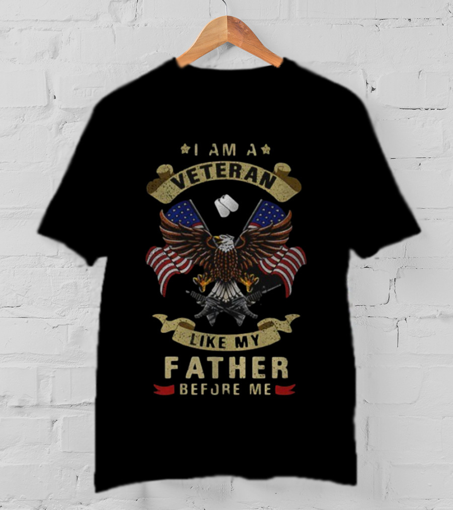 I Am A Veteran Like My Father Before Me Bald Eagle American Flags Dog Tags T-Shirt