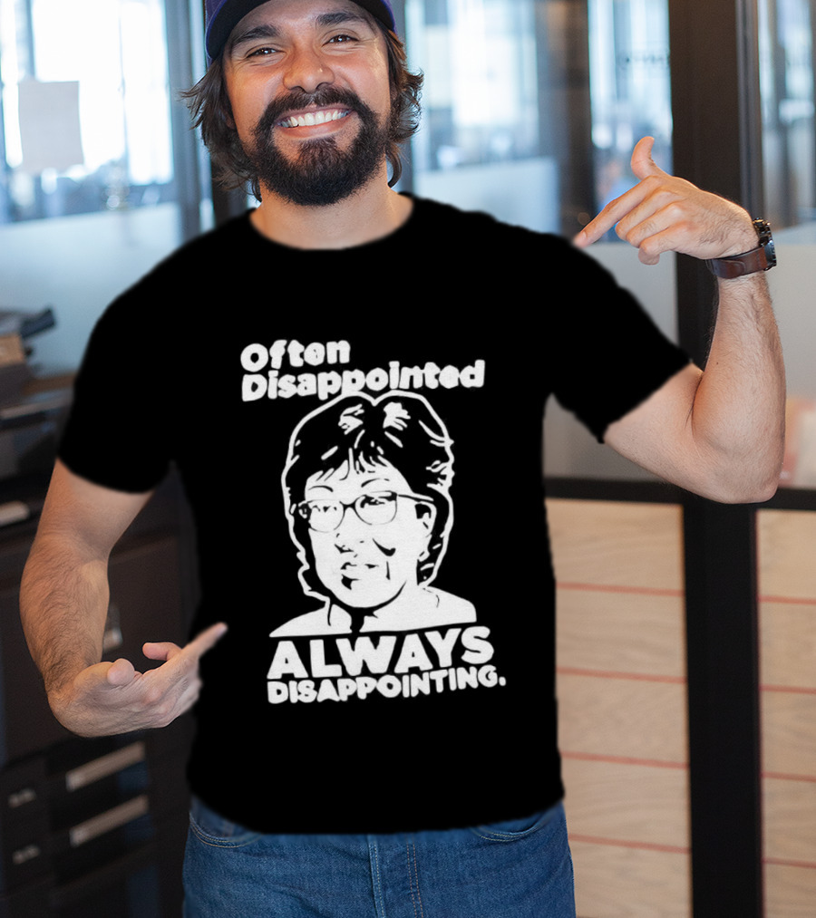 Often Disappointed Always Disappointing Susan Collins T-Shirt