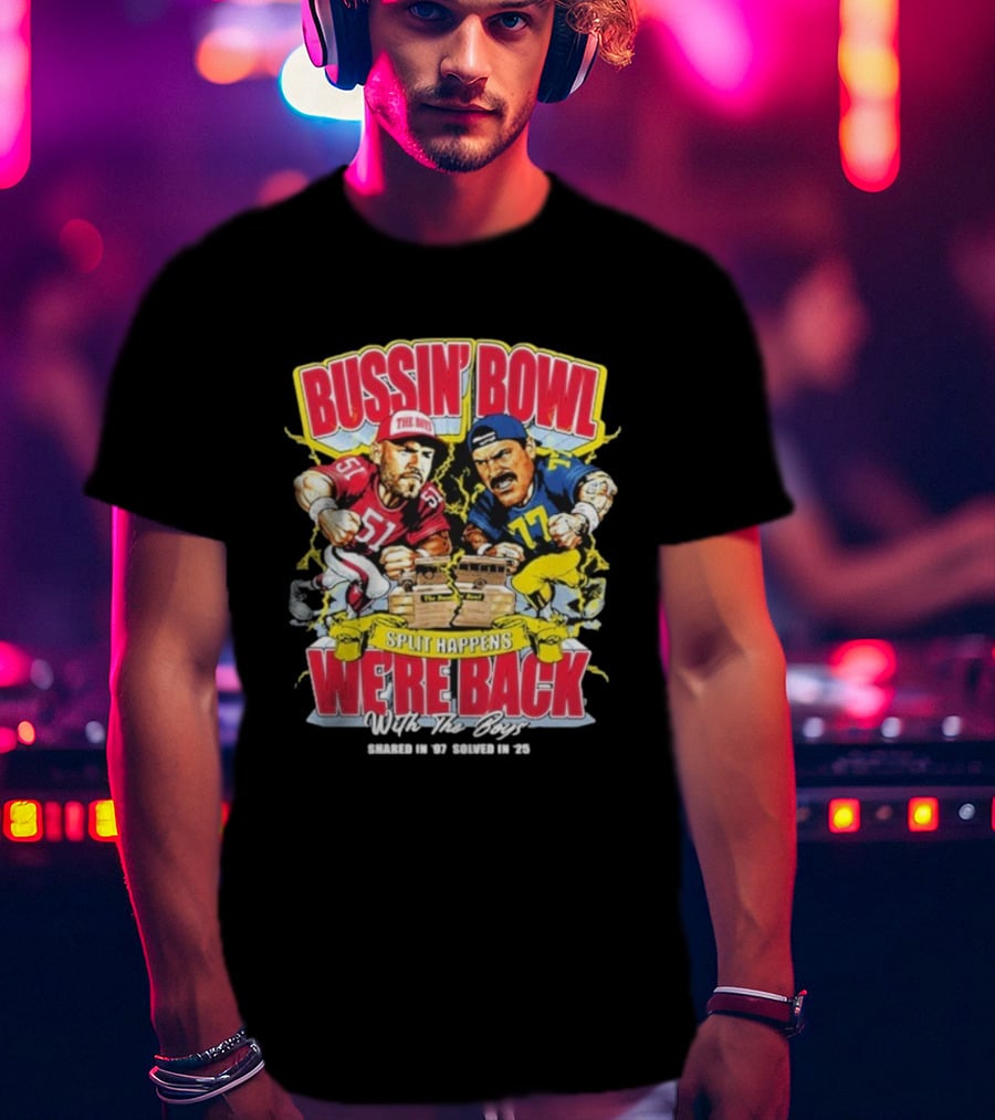 Bussin’ Bowl We’re Back Nebraska Cornhuskers Vs Michigan Wolverines Split Happens Shared In ’97 Solved In 2025 T-Shirt