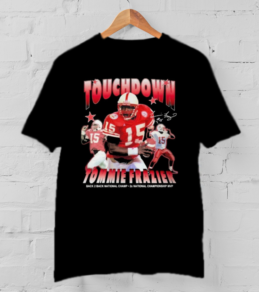 Tommie Frazier Touchdown Back 2 Back National Champ 2x National Championship MVP T-Shirt