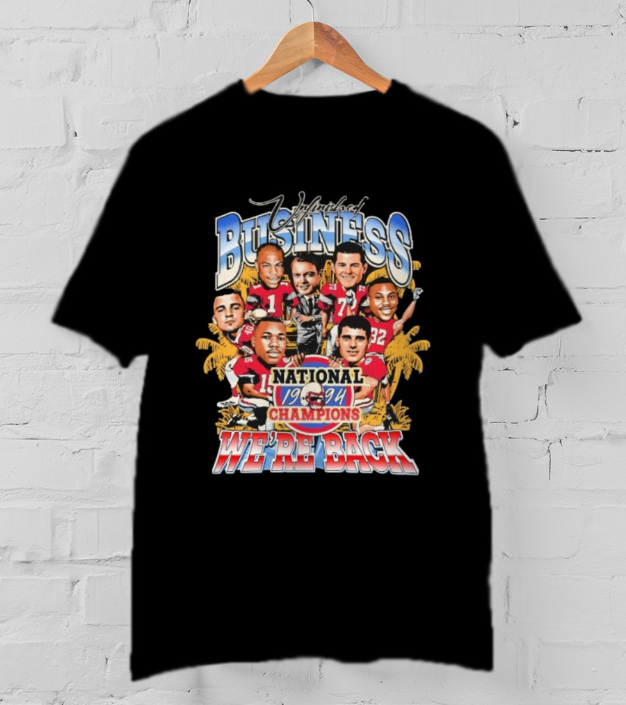 Unfinished Business We're Back National Champions 1994 Cartoon Football Team Players Palm Trees T-Shirt