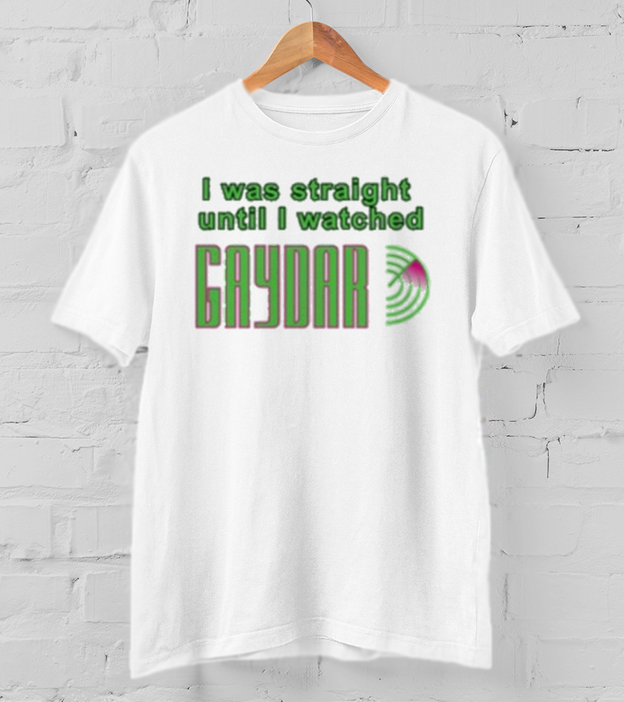 Mutuals Media I Was Straight Until I Ed Gaydar Pink And Green LGBTQ+ Humor T-Shirt