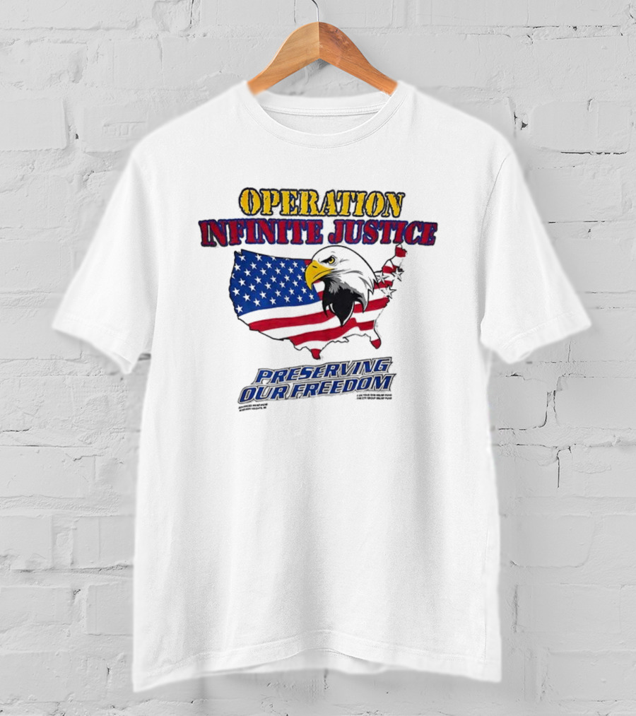 Operation Infinite Justice Eagle USA Flag Preserving Our Freedom T-Shirt