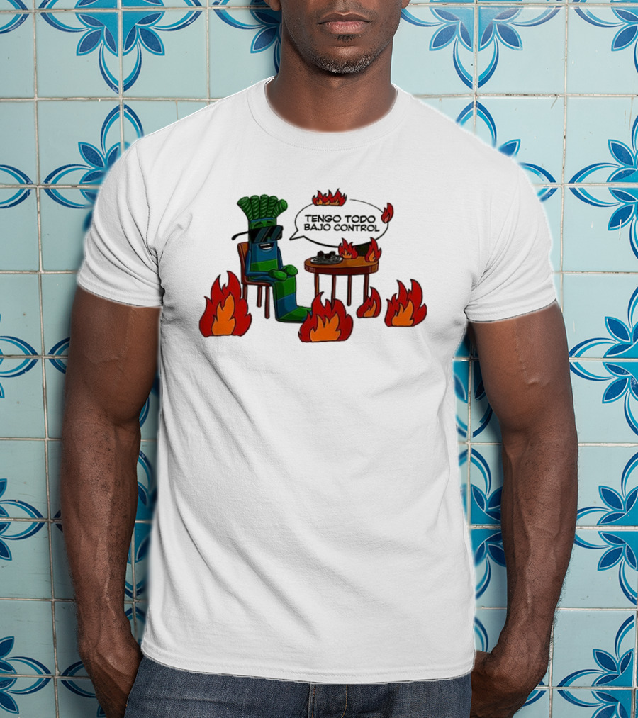 Tengo Todo Bajo Control Chair Surrounded By Flames T-Shirt