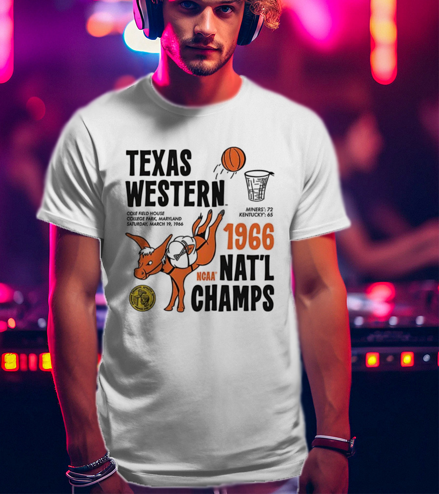 Texas Western 1966 NCAA Nat'l Champs Defeat Kentucky Miners 72-65 T-Shirt