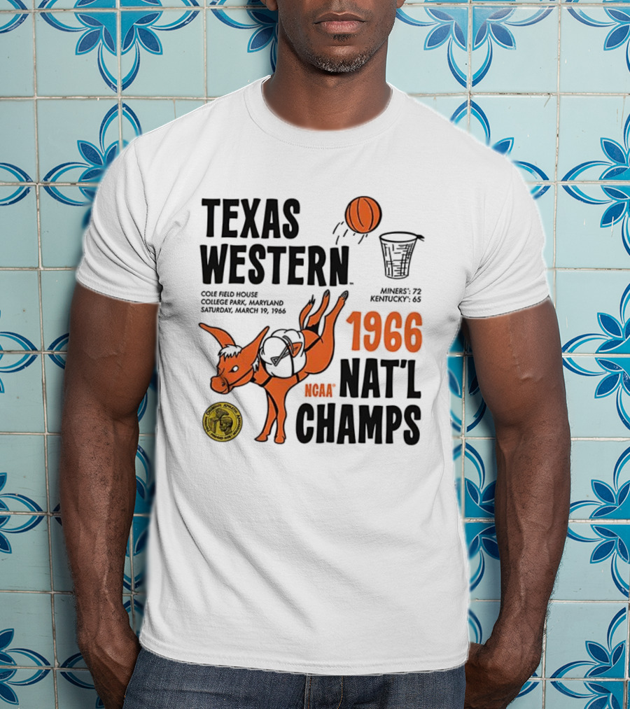 Texas Western 1966 NCAA Nat'l Champs Defeat Kentucky Miners 72-65 T-Shirt