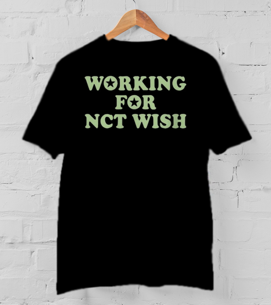 Working For NCT Wish Star T-Shirt