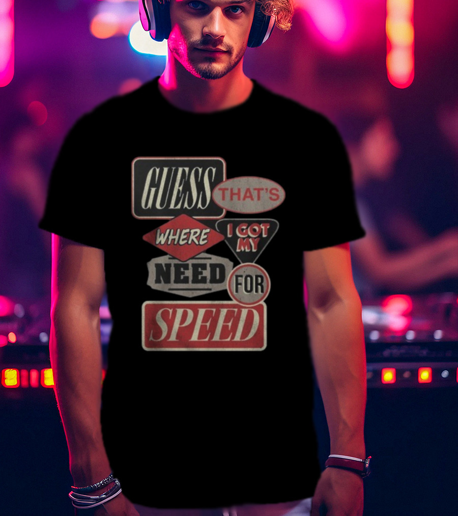 Morgan Wallen East TN Guess That's Where I Got My Need For Speed T-Shirt