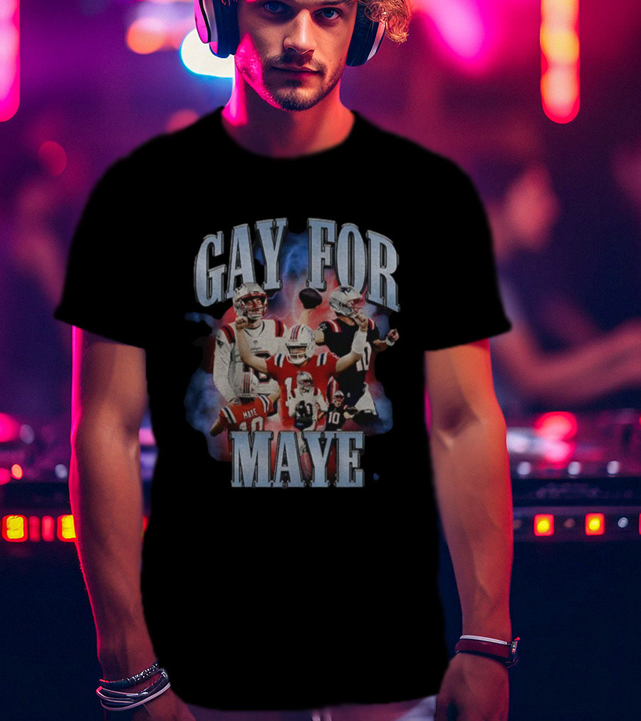 Gay For Maye New England Patriots Football Theme T-Shirt