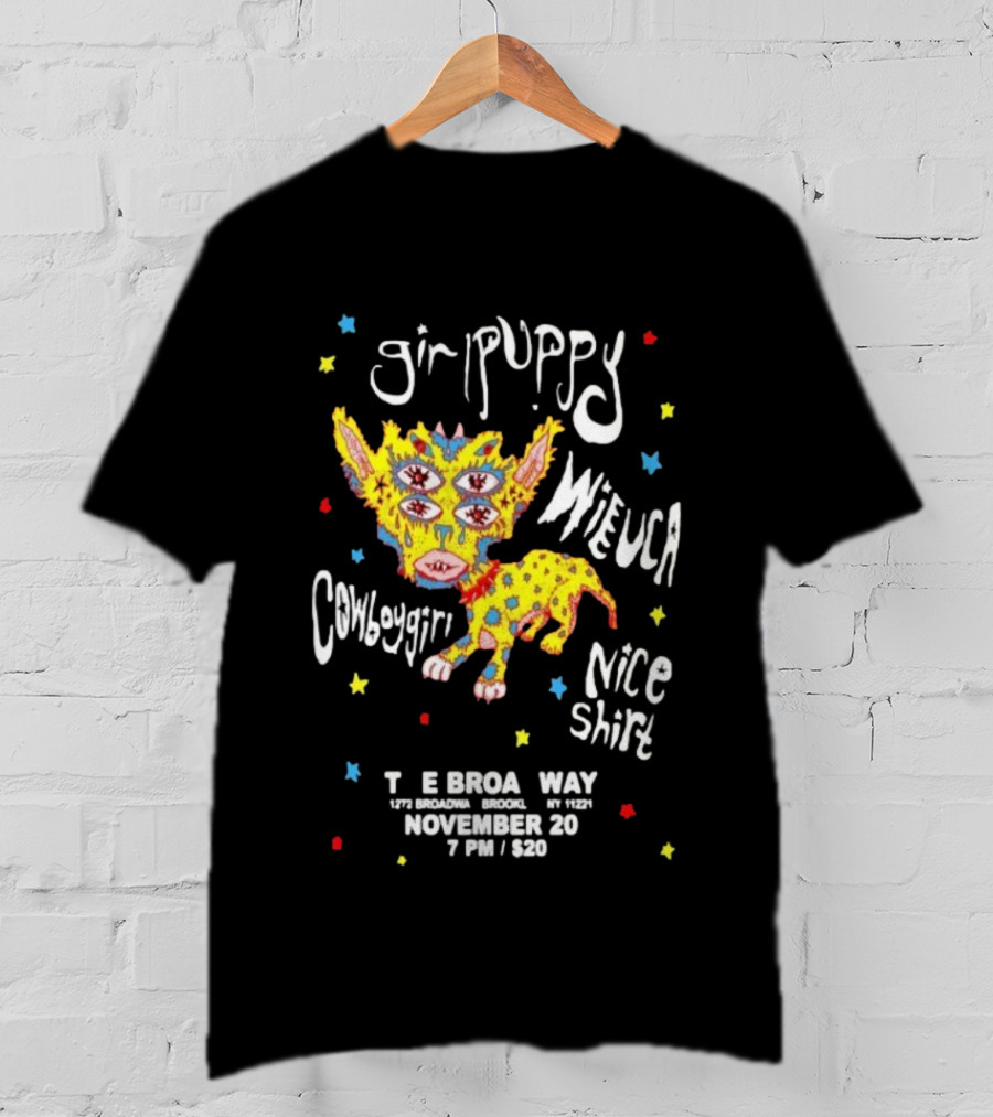 Girlpuppy Nice November 20 E Brooklyn Way Concert Williamsburg T-Shirt