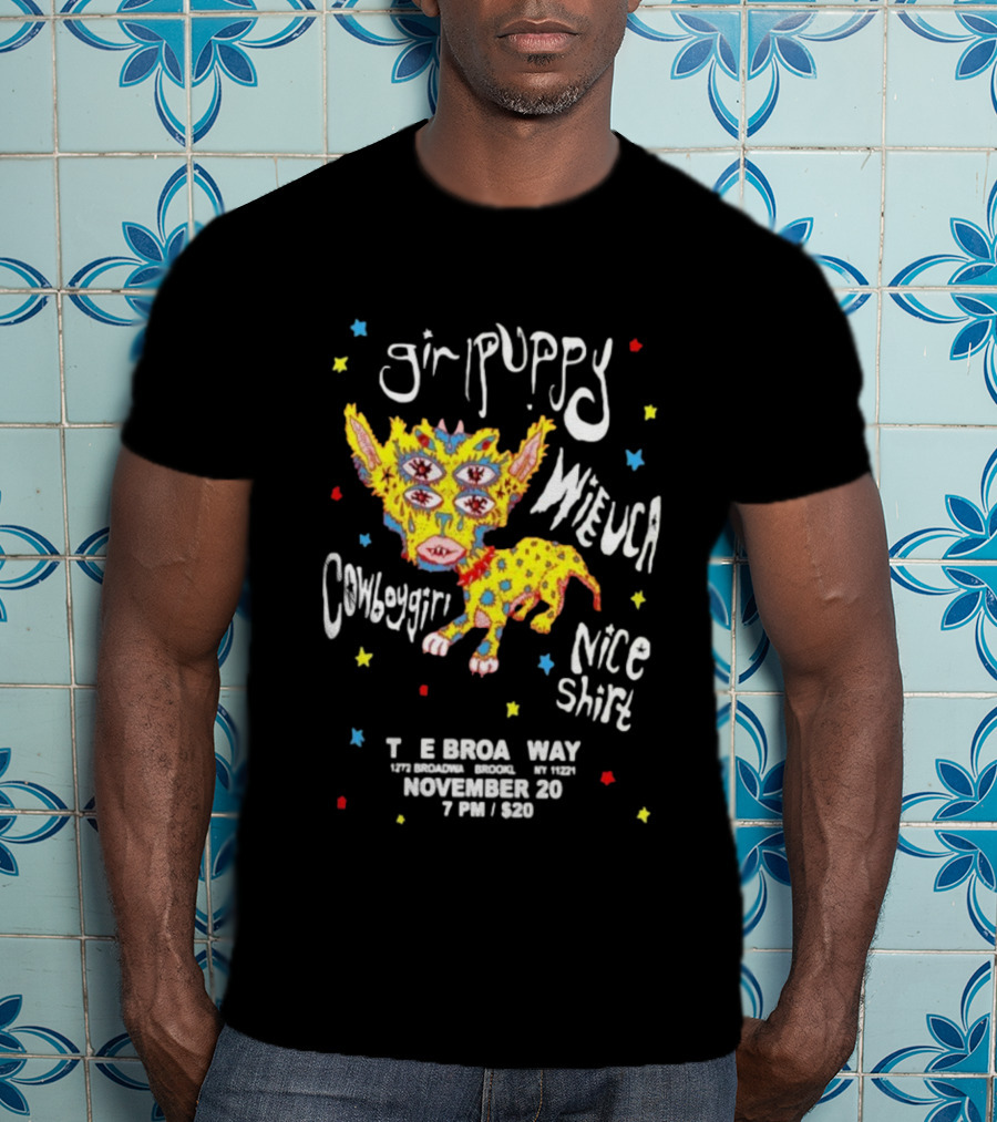 Girlpuppy Nice November 20 E Brooklyn Way Concert Williamsburg T-Shirt