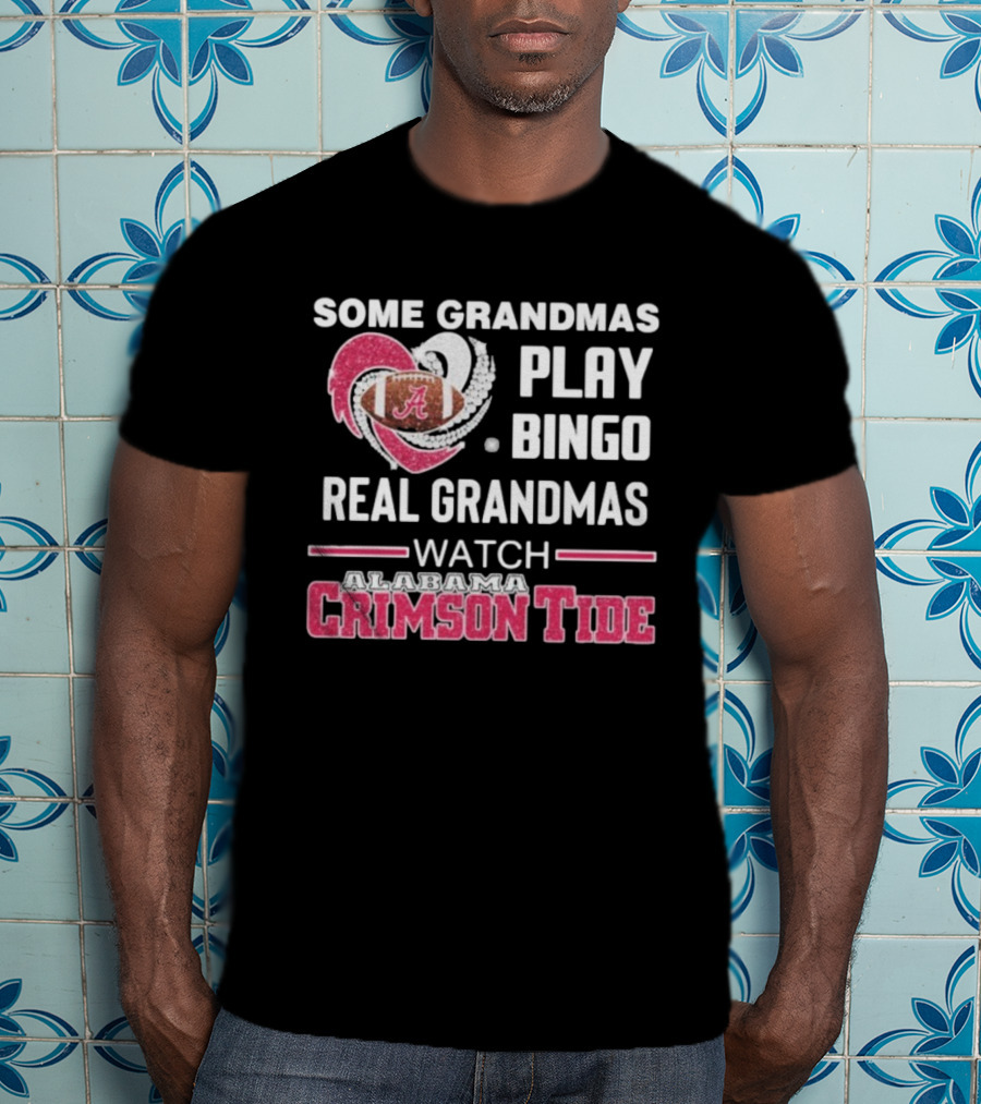 Some Grandmas Play Bingo Real Grandmas Alabama Crimson Tide Diamond Heart T-Shirt