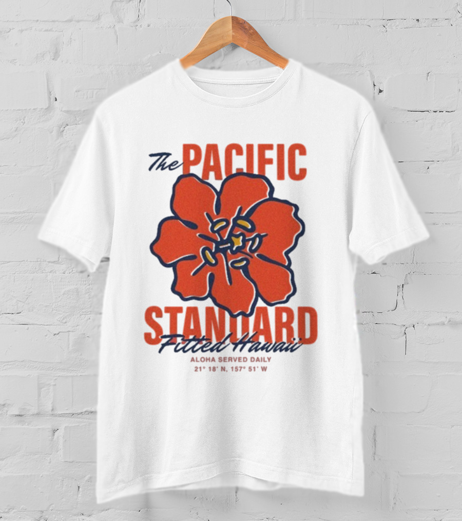 The Pacific Standard Fitted Hawaii Aloha Served Daily 21°18'N 157°51'W T-Shirt