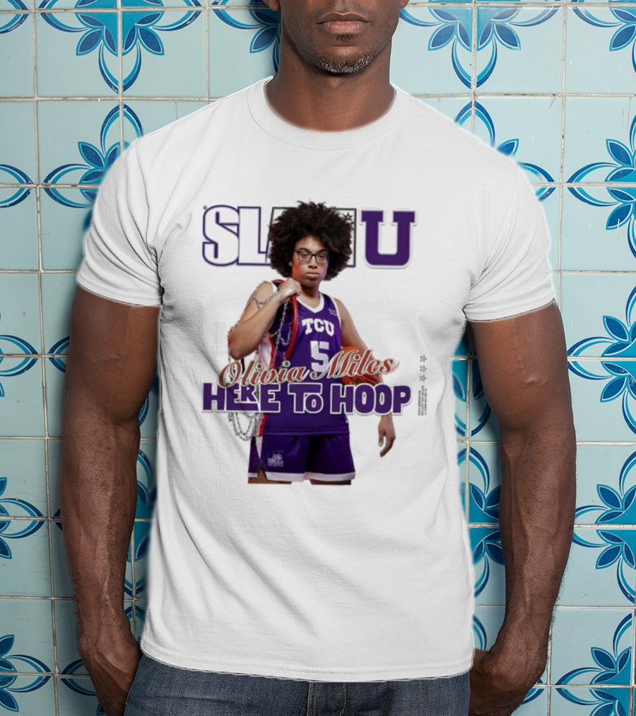 SlamU Olivia Miles TCU Basketball Here To Hoop T-Shirt