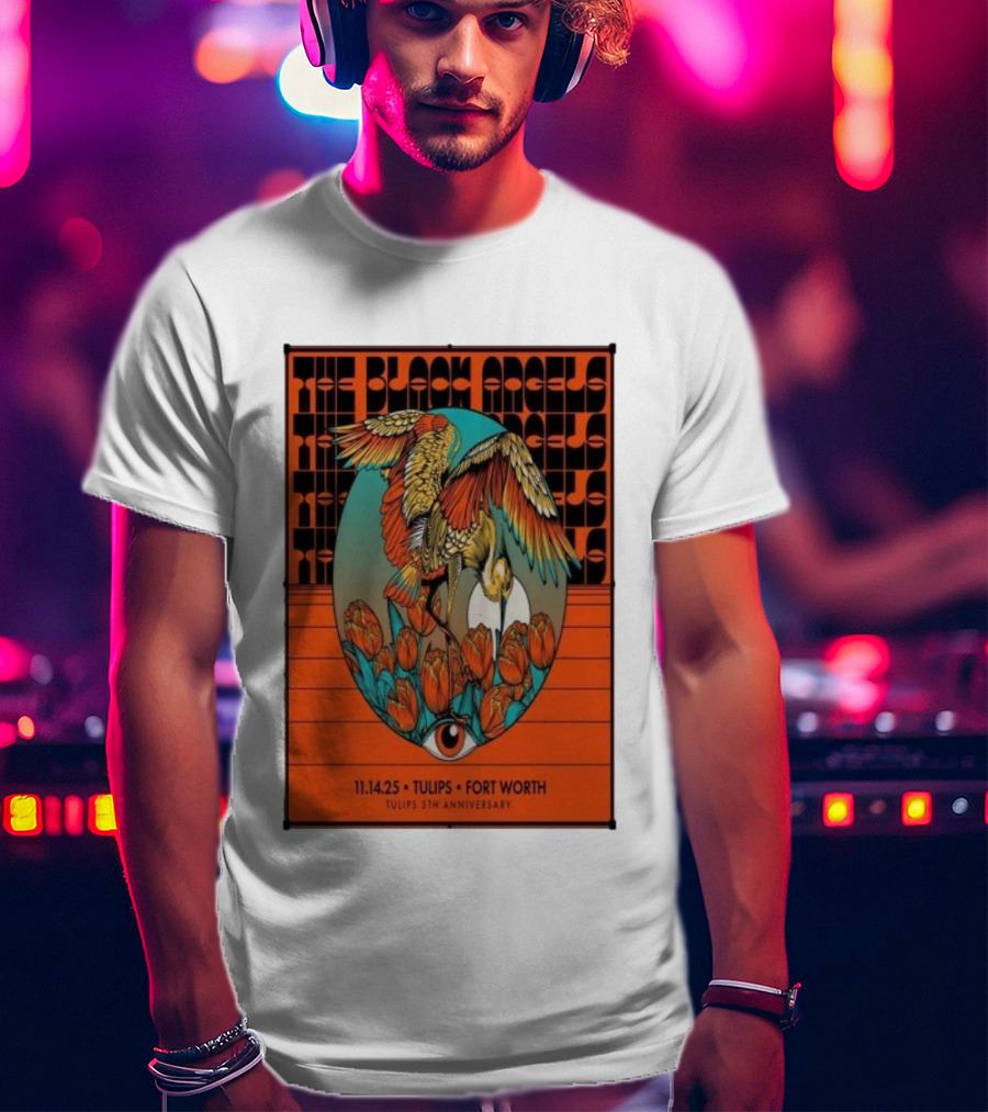 The Black Angels Tulips 5th Anniversary Fort Worth November 14 2025 T-Shirt
