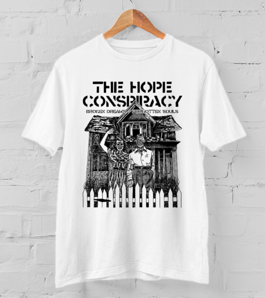 The Hope Conspiracy Broken Dreams Forgotten Souls Haunted House T-Shirt