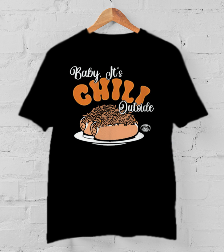 Baby It's Chili Outside Hot Dog Humor T-Shirt